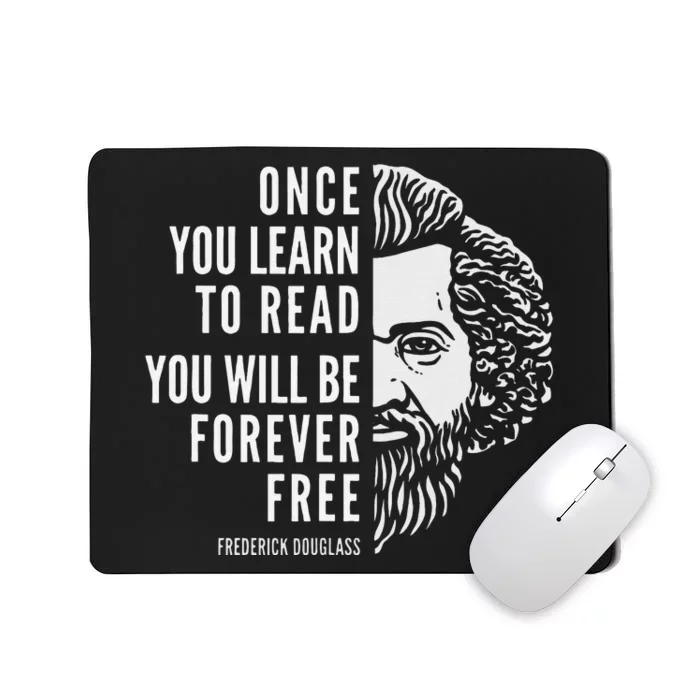 Frederick Douglass Inspiring Quote Once You Learn To Read Mousepad