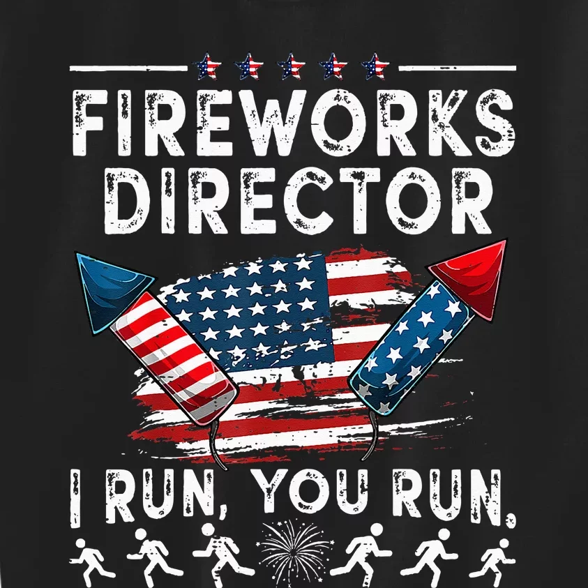 Fireworks Director If I Run Funny 4th Of July Fourth Kids Sweatshirt