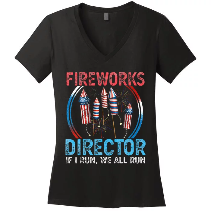 Fireworks Director I run you run Funny 4th of July Women's V-Neck T-Shirt