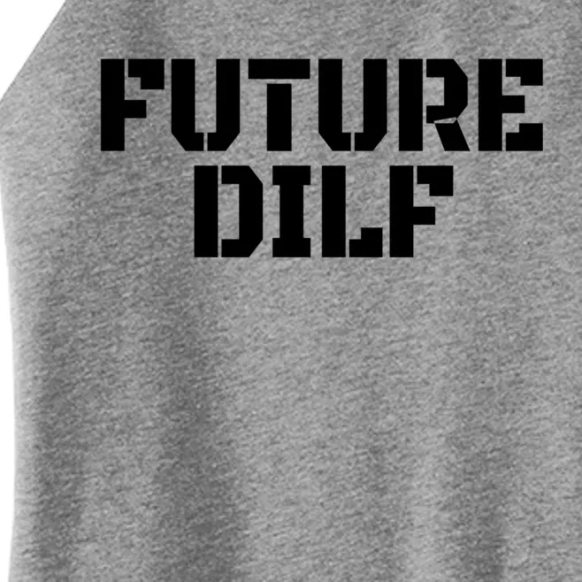 Future Dilf I Love Dilfs Humor Funny Dilf FatherS Day Women’s Perfect Tri Rocker Tank