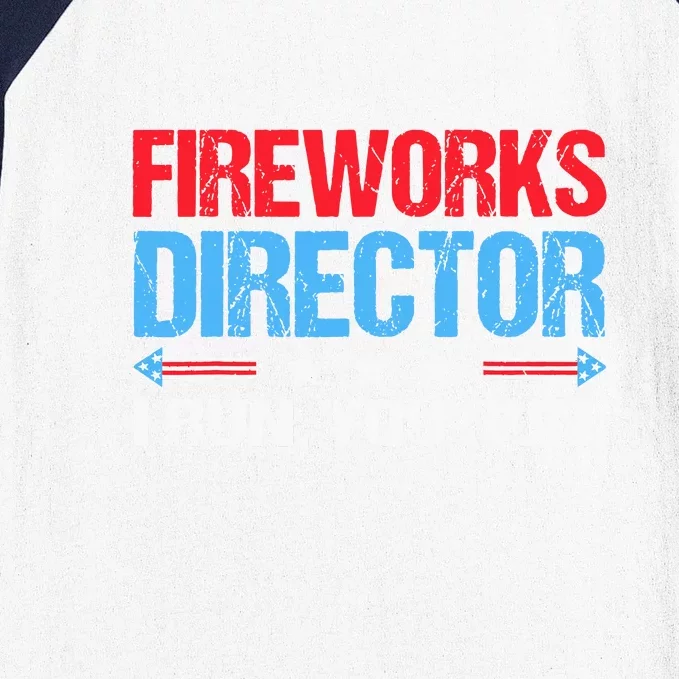 Fireworks Director If I Run You All Run Funny 4th Of July Gift Baseball Sleeve Shirt