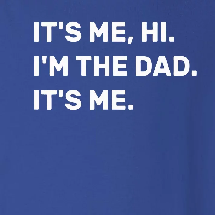 Fathers Day Its Me Hi IM The Dad Its Me Toddler Long Sleeve Shirt