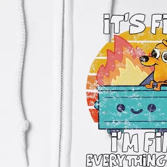 Funny Dumpster Its Fine IM Fine Everything Is Fine Dog Meme Full Zip Hoodie