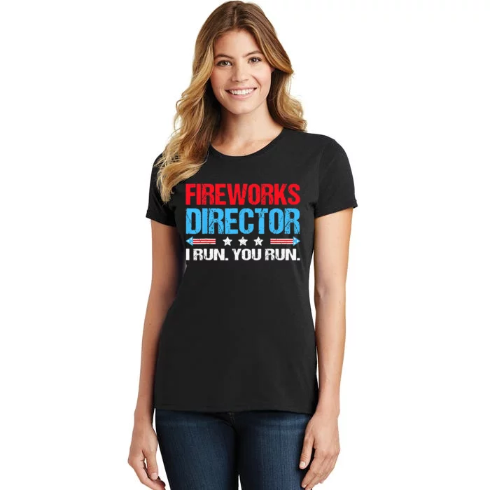 Fireworks Director I Run You Run Flag Funny 4th Of July Women's T-Shirt