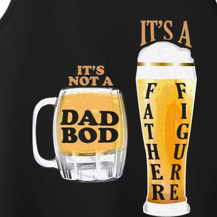 Fathers Day Its Not A Dad Bod Its A Father Figure Beer Mug Gift Performance Tank