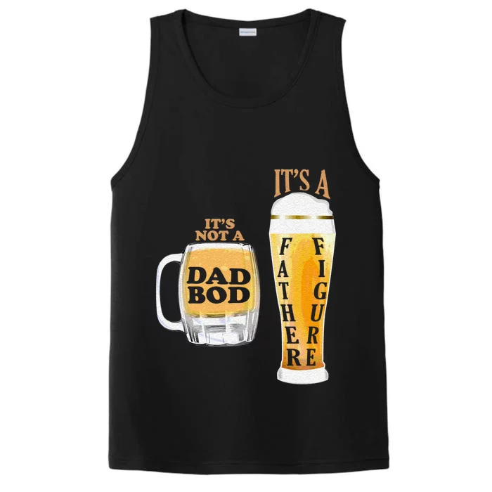 Fathers Day Its Not A Dad Bod Its A Father Figure Beer Mug Gift Performance Tank