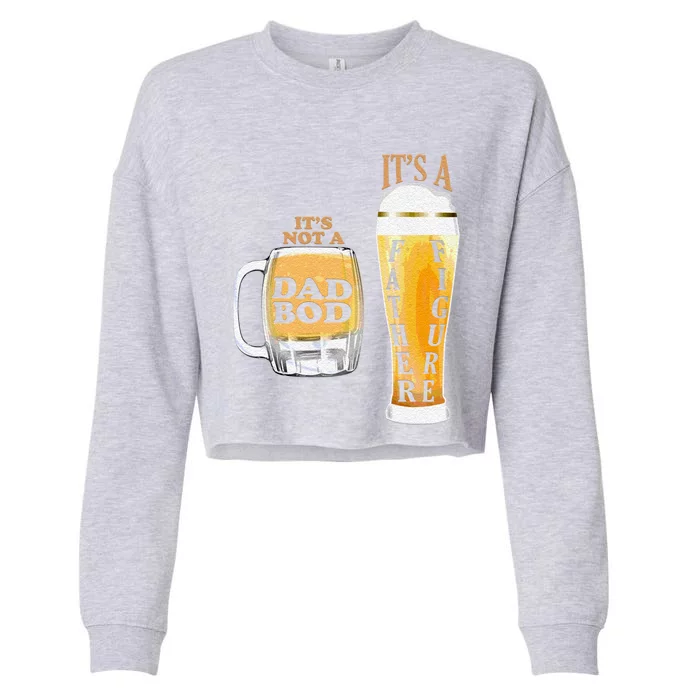 Fathers Day Its Not A Dad Bod Its A Father Figure Beer Mug Gift Cropped Pullover Crew