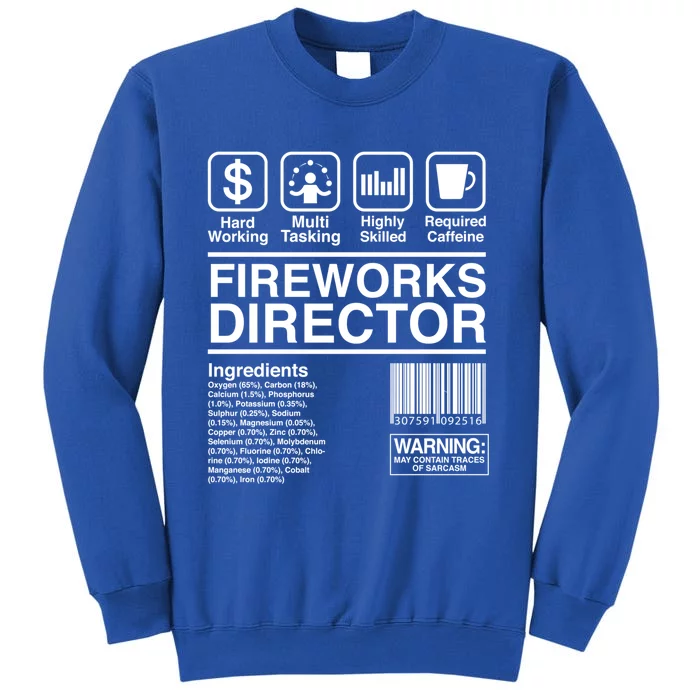 Fireworks Director Ingredients Fireworks Director Gift Tall Sweatshirt