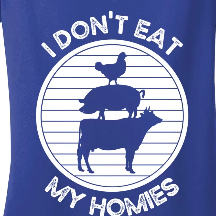 Funny Diet I Dont Eat My Homies Vegetarian Nutrition Gift Women's V-Neck T-Shirt