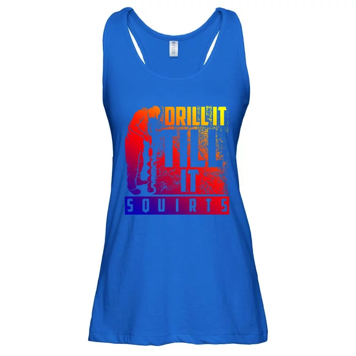 Funny Drill It Till It Squirts For Ice Fishing Lovers Cool Gift Ladies Essential Flowy Tank