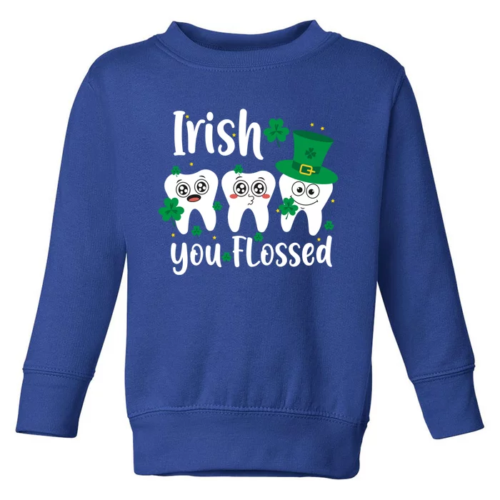 Funny Dentist Irish You Flossed Teeth St Patricks Day Gift Toddler Sweatshirt