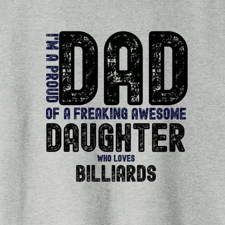 Father's Day I'm A Proud Dad Of A Freaking Awesome Daughter Who Loves Billiards Women's Crop Top Tee