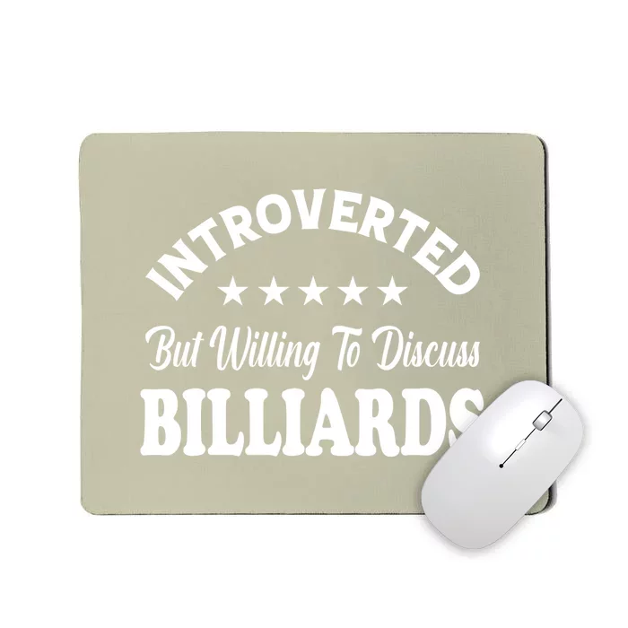 Father's Day Introverted But Willing To Discuss Billiards Gift For Dad Mousepad