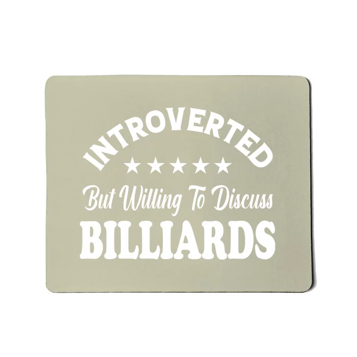 Father's Day Introverted But Willing To Discuss Billiards Gift For Dad Mousepad