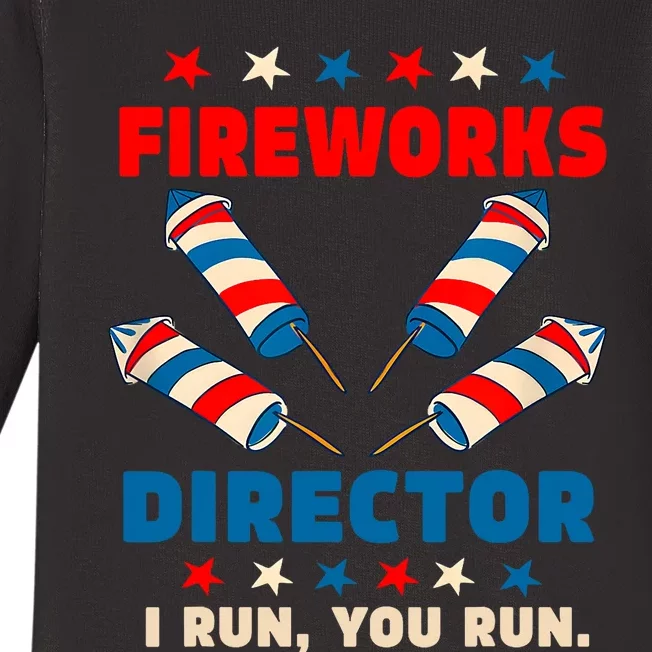 Fireworks Director I Run You Run Funny 4th Of July Baby Long Sleeve Bodysuit