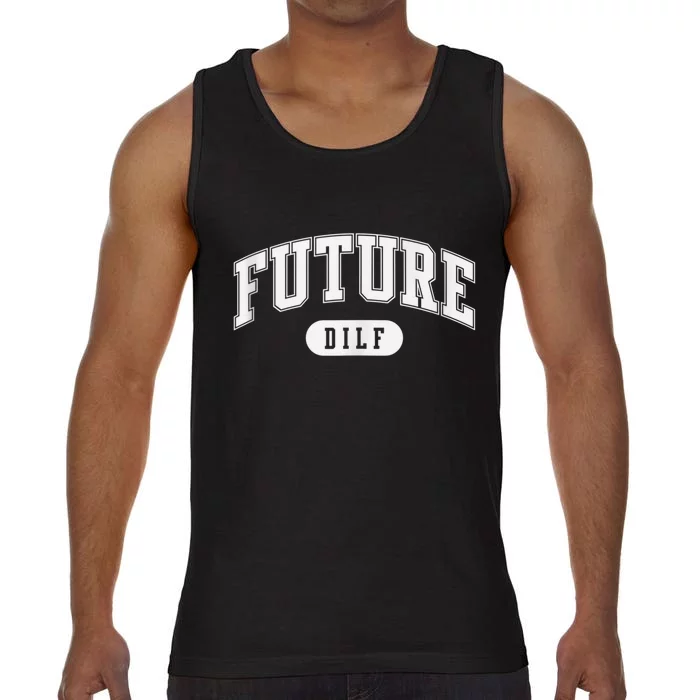 FUTURE DILF I Love Dilfs Comfort Colors® Tank Top