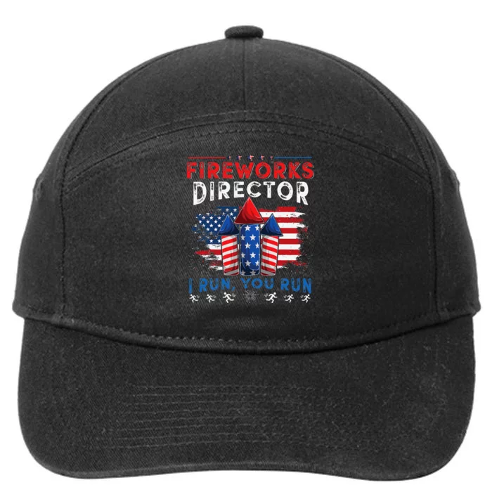 Fireworks Director I Run You Run 4th Of July Gift 7-Panel Snapback Hat