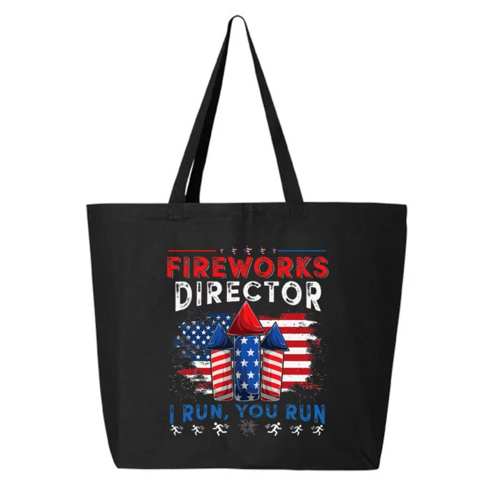 Fireworks Director I Run You Run 4th Of July Gift 25L Jumbo Tote