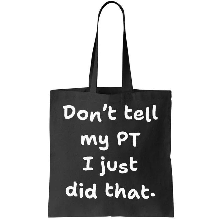 Funny Disability Injury Or Recovery Physical Therapy Tote Bag