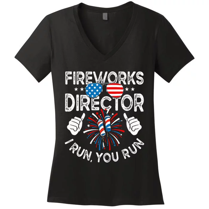 Fireworks Director If I Run You Run Funny 4th of July Women's V-Neck T-Shirt