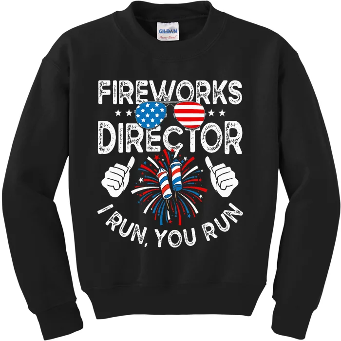 Fireworks Director If I Run You Run Funny 4th of July Kids Sweatshirt