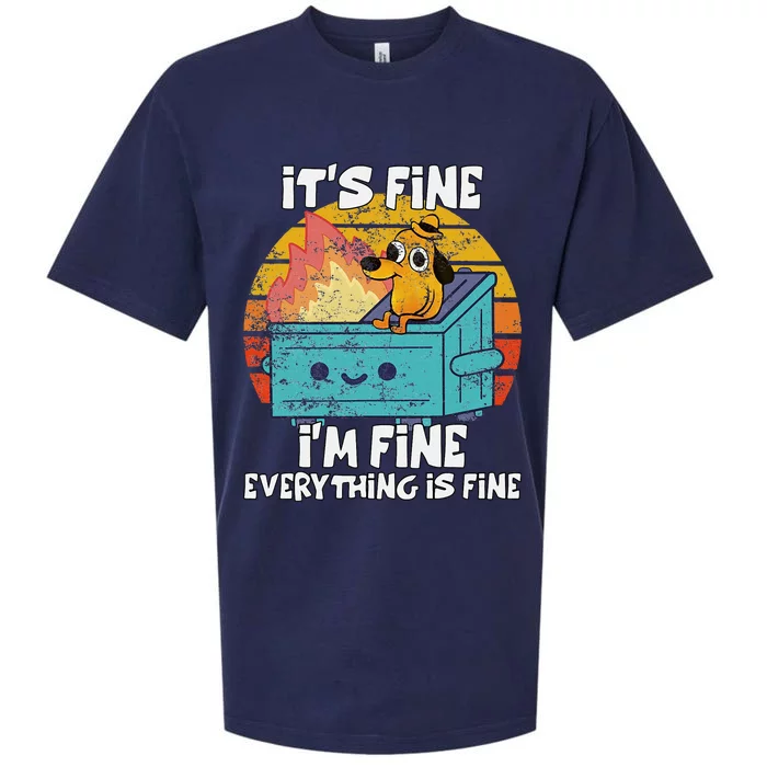 Funny Dumpster Its Fine IM Fine Everything Is Fine Dog Meme Sueded Cloud Jersey T-Shirt