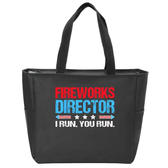 Fireworks Director I Run You Run Flag Funny 4th Of July Zip Tote Bag