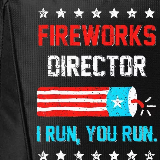 Fireworks Director I Run You Run Funny 4th Of July City Backpack