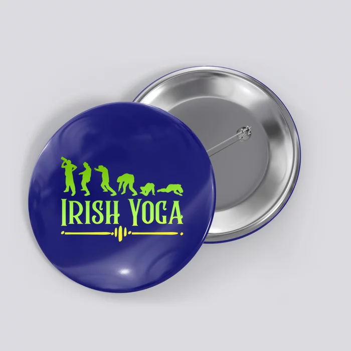 Funny Drunken Ing St Patricks Day An Irish Yoga Gift Button