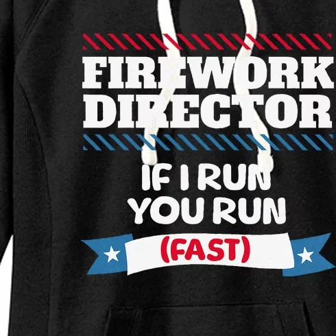 Fireworks Director If I Run You Run July 4th Independence Women's Fleece Hoodie