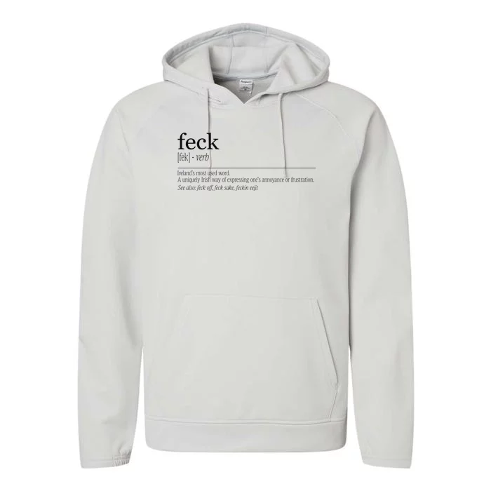 Feck Definition Irish Gift Performance Fleece Hoodie