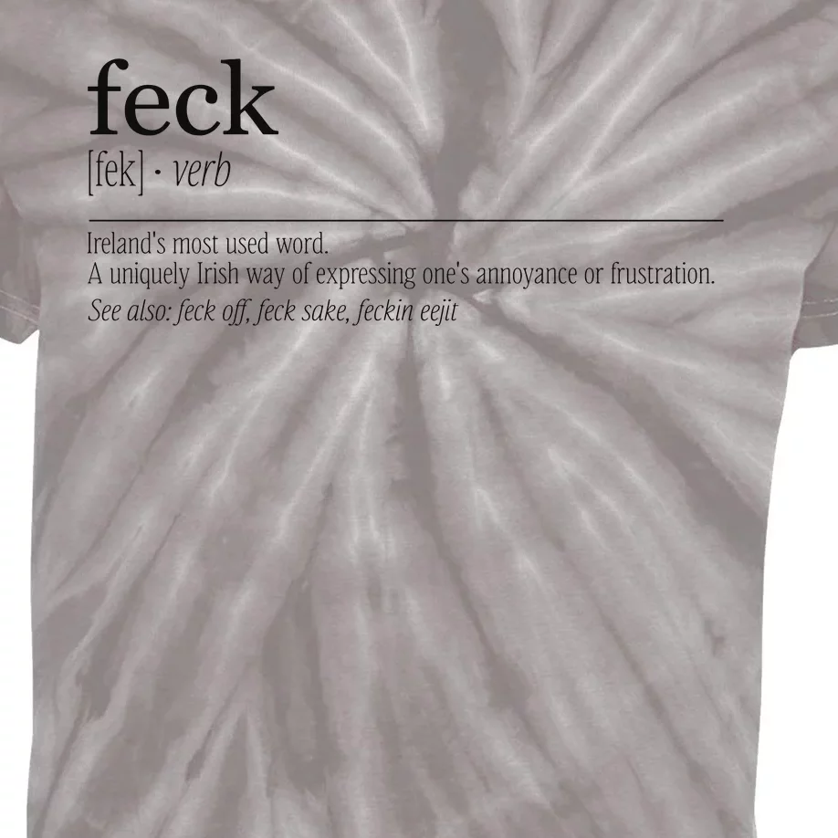 Feck Definition Irish Gift Kids Tie-Dye T-Shirt