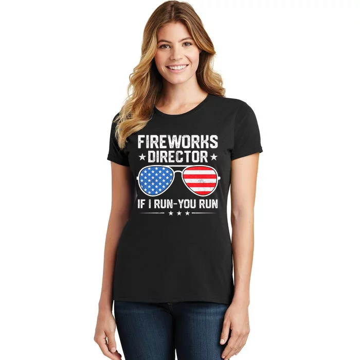 Fireworks Director If I Run You Run For 4th Of July Women's T-Shirt