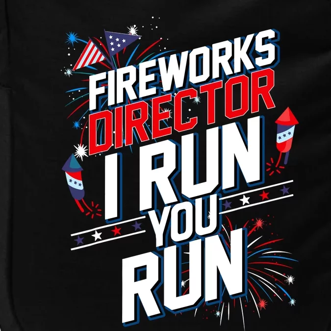 Fireworks Director I Run You Run 4th Of July Independence Impact Tech Backpack