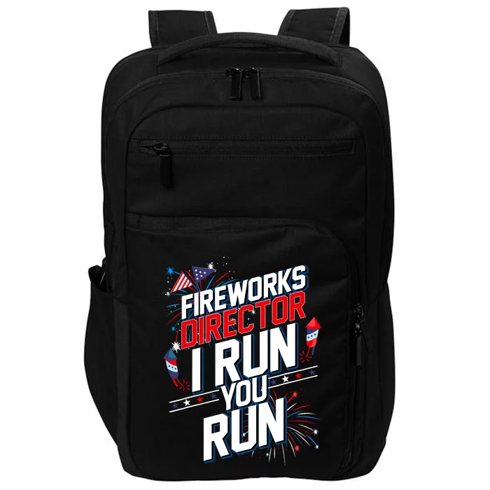 Fireworks Director I Run You Run 4th Of July Independence Impact Tech Backpack