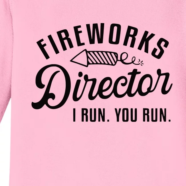 Fireworks Director I Run You Run | 4th Of July Baby Long Sleeve Bodysuit