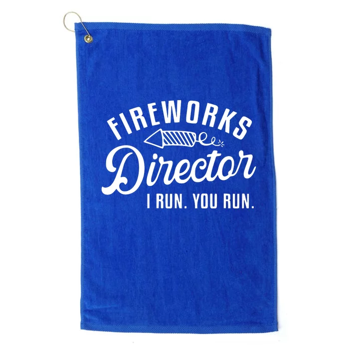 Fireworks Director I Run You Run | 4th Of July Platinum Collection Golf Towel