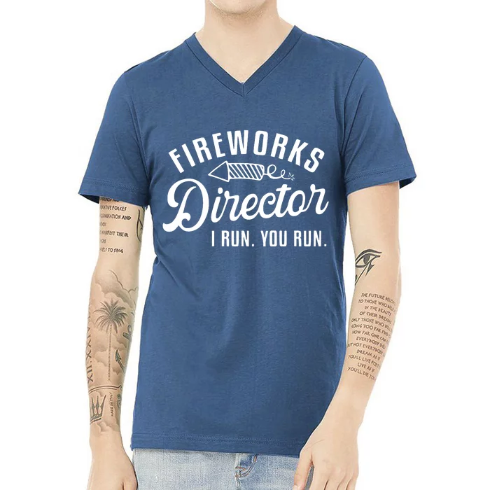 Fireworks Director I Run You Run | 4th Of July V-Neck T-Shirt