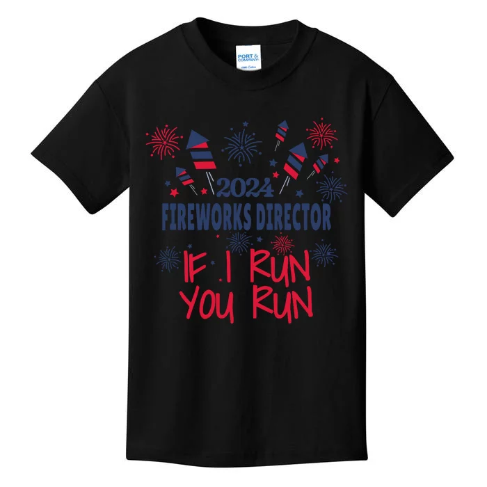 Fireworks Director If I Run You Run 4th Of July Kids T-Shirt