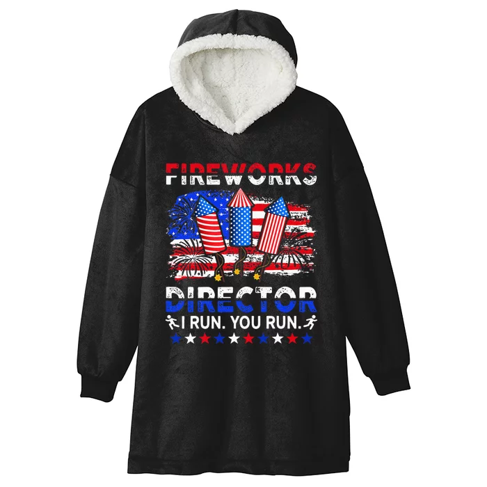 Fireworks Director I Run You Run Funny 4th Of July Hooded Wearable Blanket