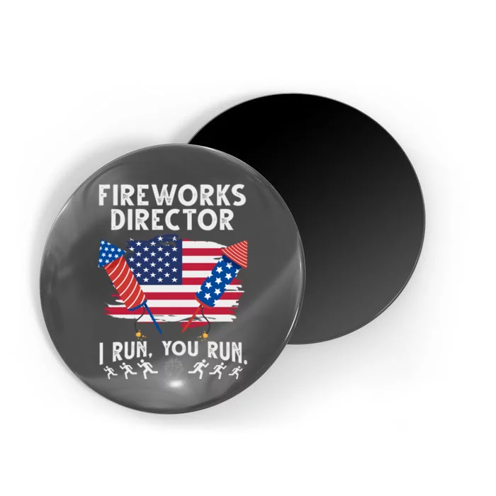 Fireworks Director I Run You Run 4th Of July Festive Magnet