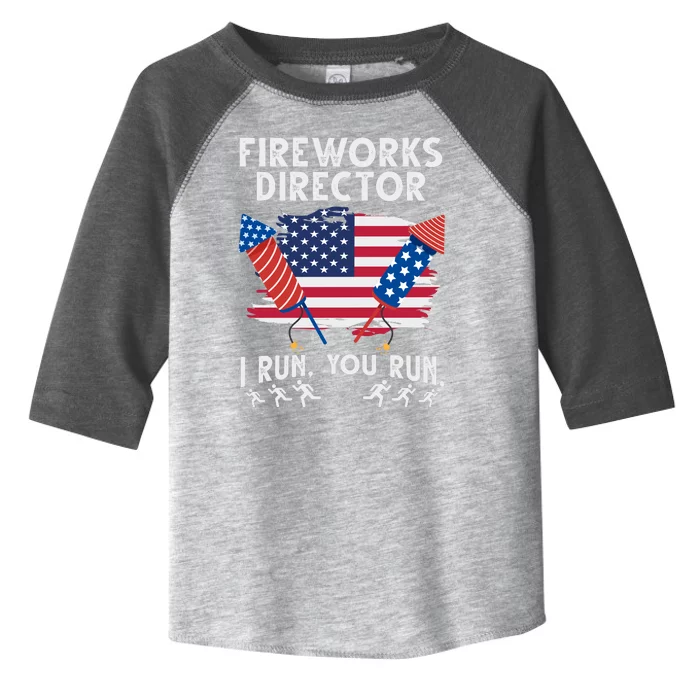 Fireworks Director I Run You Run 4th Of July Festive Toddler Fine Jersey T-Shirt