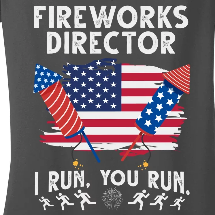 Fireworks Director I Run You Run 4th Of July Festive Women's V-Neck T-Shirt