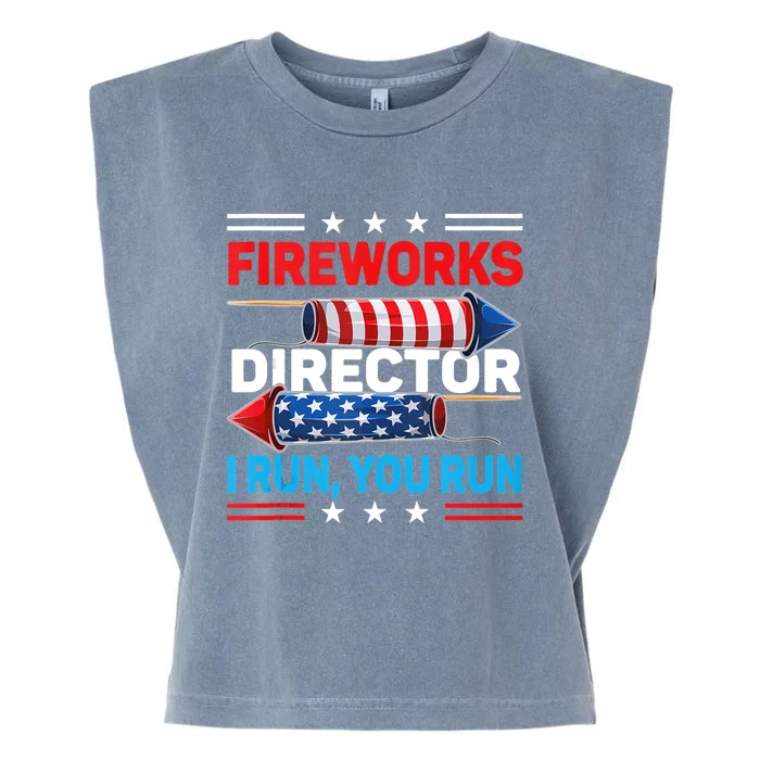 Fireworks Director If I Run You Run 4th July Gift Design Garment-Dyed Women's Muscle Tee