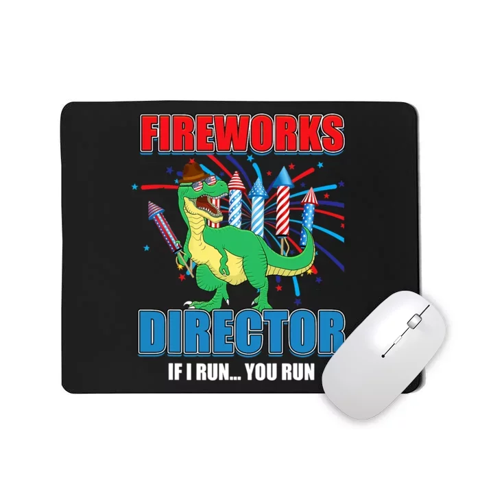 Fireworks Director If I Run You Run 4th Of July T Rex Mousepad