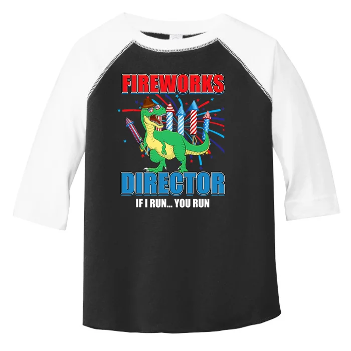 Fireworks Director If I Run You Run 4th Of July T Rex Toddler Fine Jersey T-Shirt