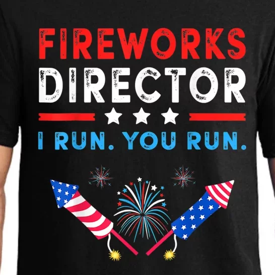 Fireworks Director I Run You Run Funny 4th Of July Outfit Gift Pajama Set