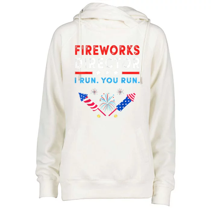 Fireworks Director I Run You Run Funny 4th Of July Outfit Gift Womens Funnel Neck Pullover Hood