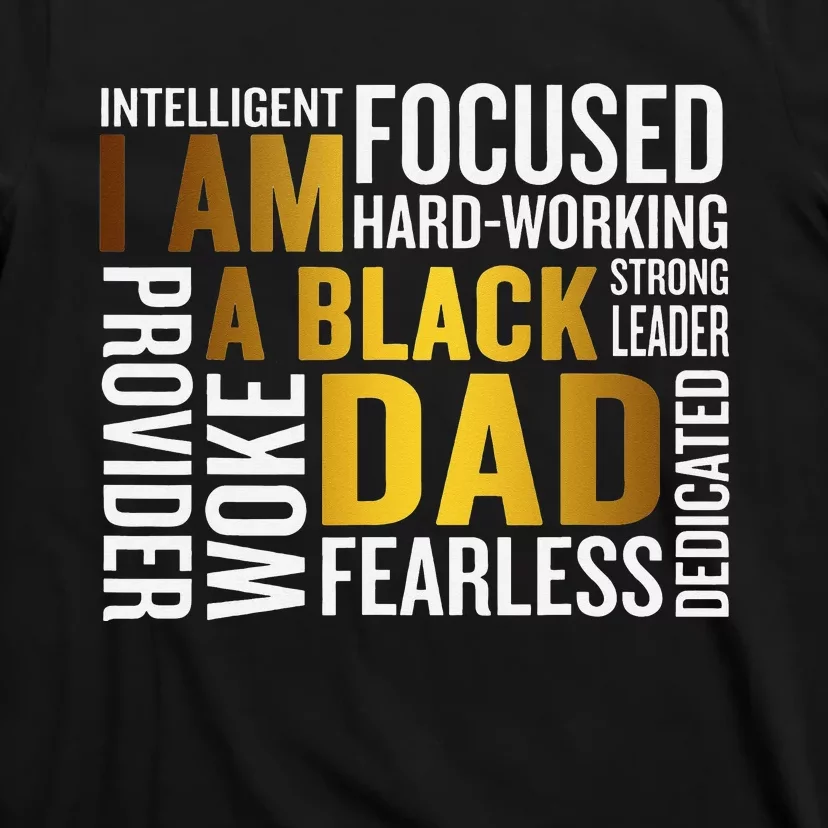 Father's Day I Am Black Dad Black Father Black King Man T-Shirt