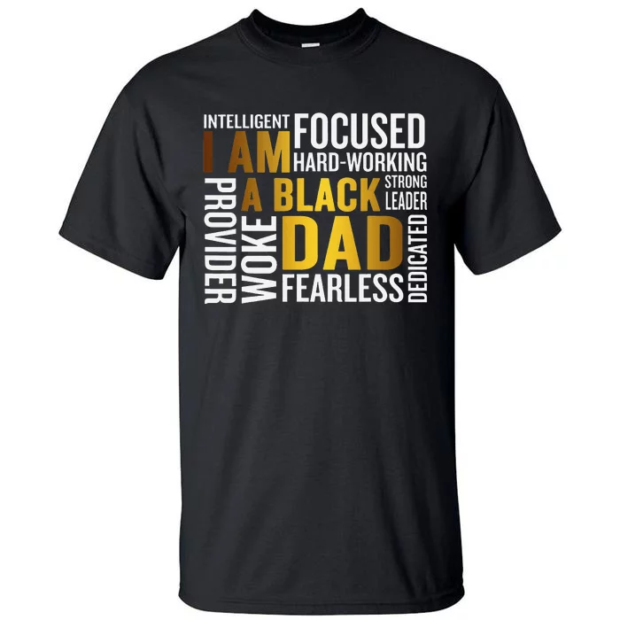 Father's Day I Am Black Dad Black Father Black King Man Tall T-Shirt